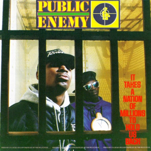 Public Enemy — It Takes A Nation Of Millions To Hold Us Back