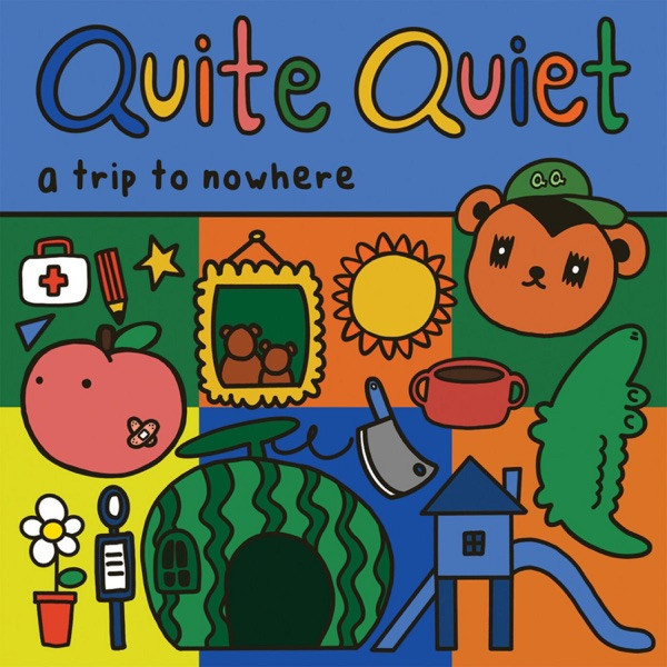 Quite Quiet — A Trip To Nowhere