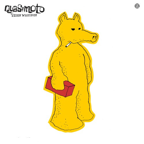 Quasimoto — Yessir Whatever