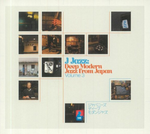 Various — J Jazz: Deep Modern Jazz From Japan (Volume 3)